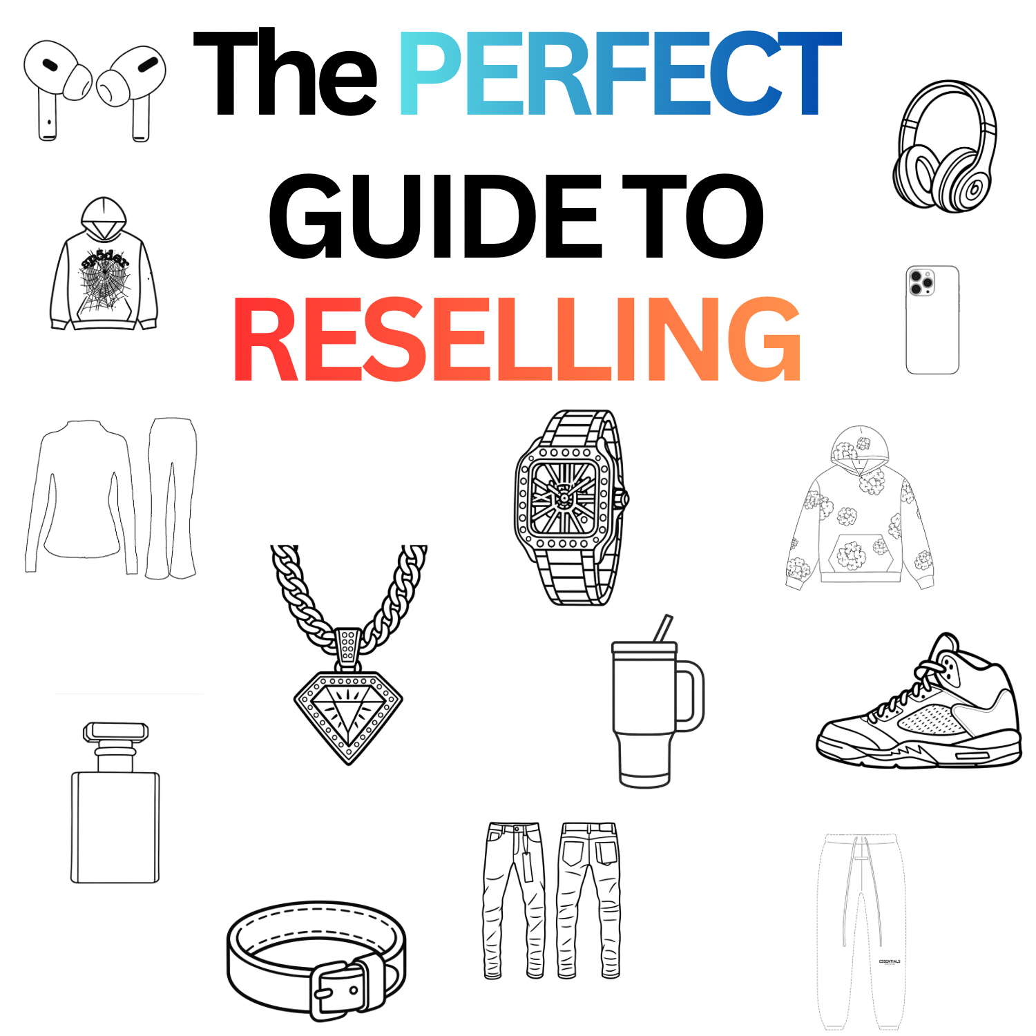 THE PERFECT GUIDE TO RESELLING